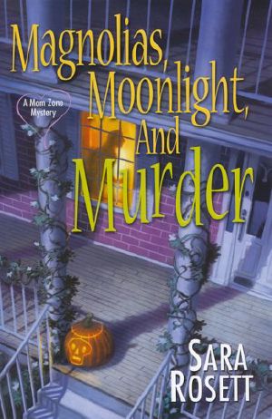 [A Mom Zone Mystery 04] • Mom Zone Mysteries 04-Magnolias, Moonlight, and Murder